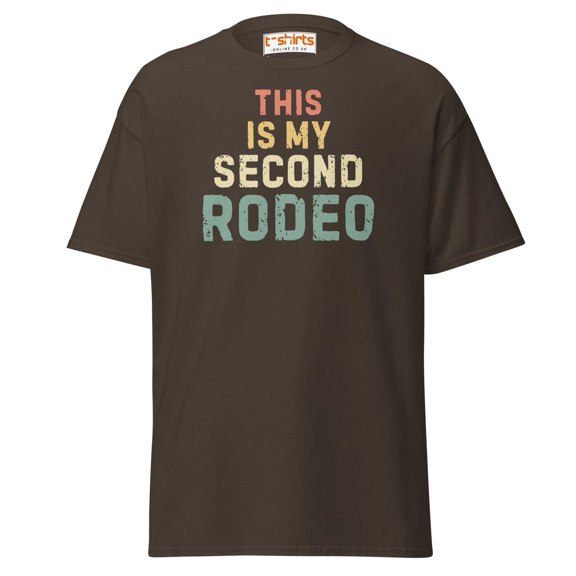 This Is My Second Rodeo T-Shirt - Dark Chocolate - T-Shirts Online