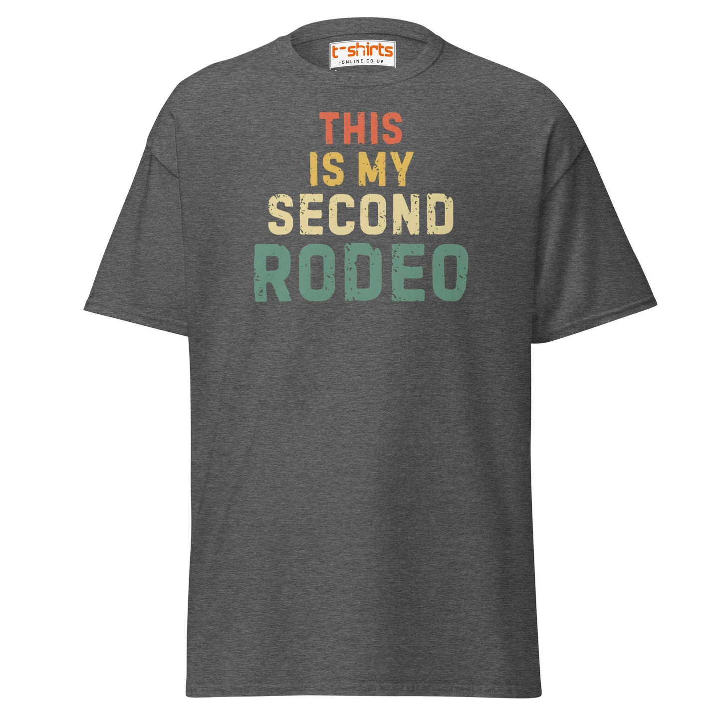 This Is My Second Rodeo T-Shirt - Dark Heather - T-Shirts Online