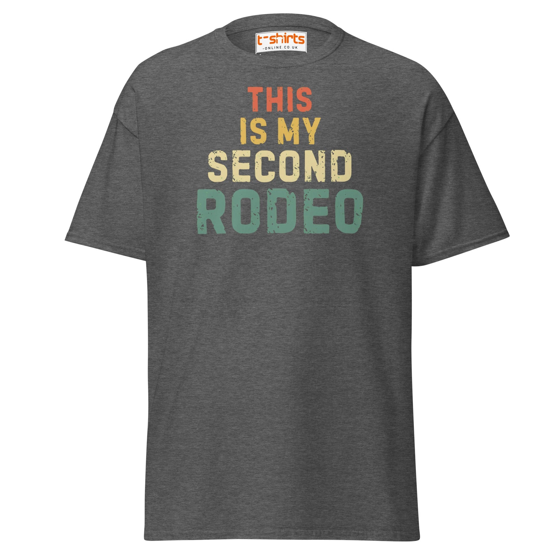 This Is My Second Rodeo T-Shirt - Dark Heather - T-Shirts Online
