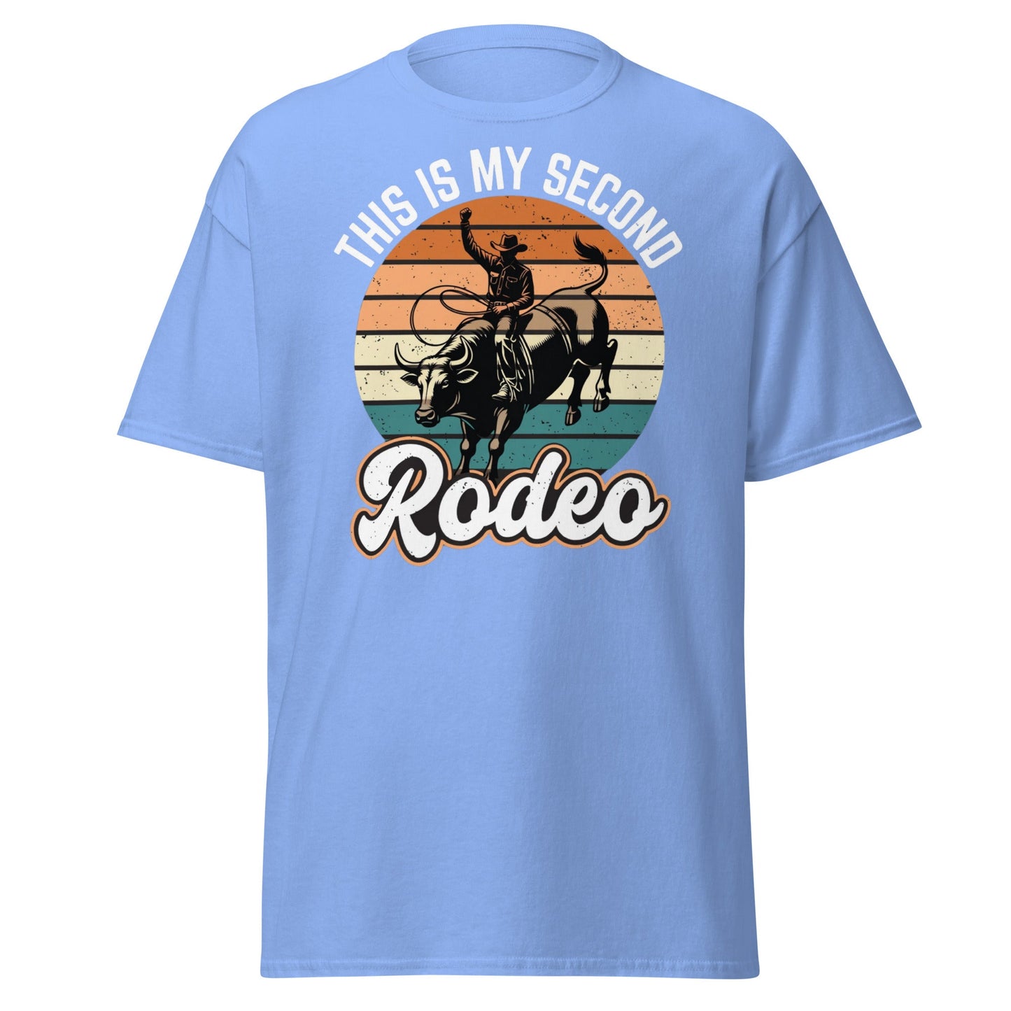 This Is My Second Rodeo T-Shirt - Funny Cowboy Bull Rider - Carolina Blue - T-Shirts Online