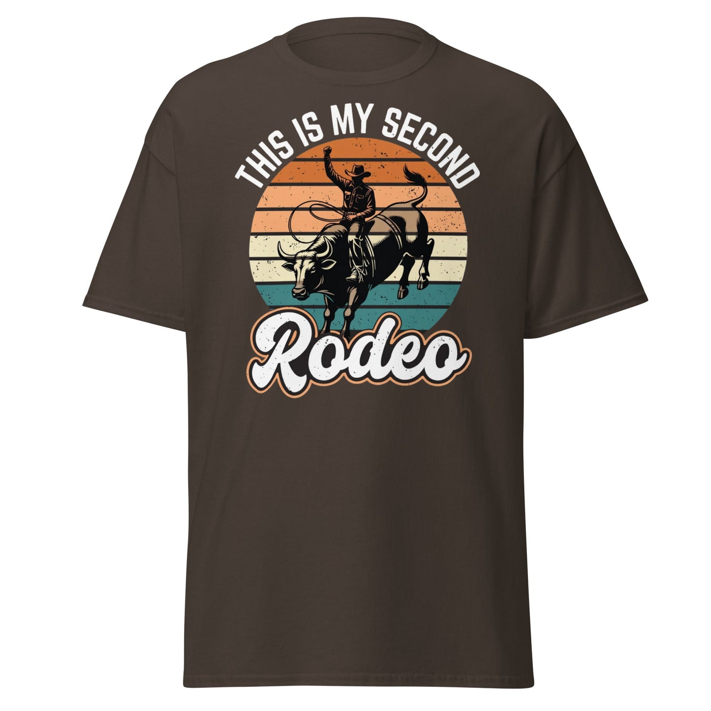 This Is My Second Rodeo T-Shirt - Funny Cowboy Bull Rider - Dark Chocolate - T-Shirts Online