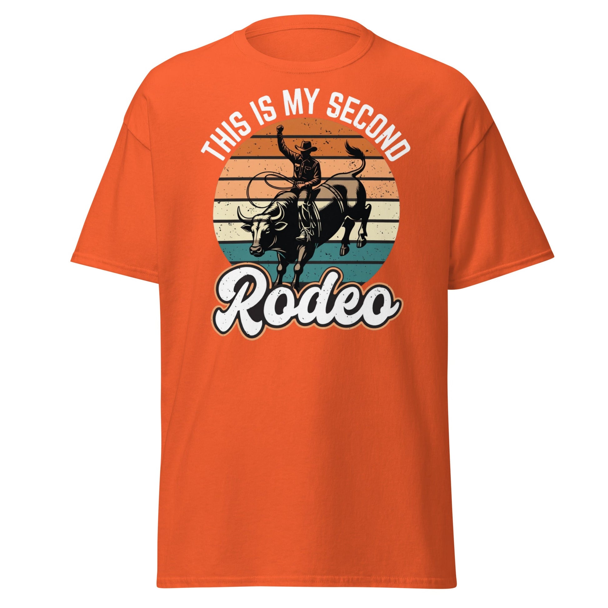 This Is My Second Rodeo T-Shirt - Funny Cowboy Bull Rider - Orange - T-Shirts Online