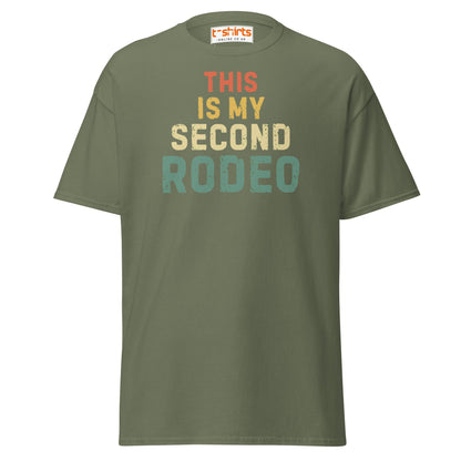 This Is My Second Rodeo T-Shirt - Military Green - T-Shirts Online