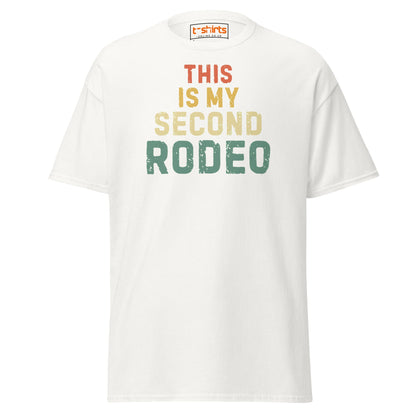 This Is My Second Rodeo T-Shirt - White - T-Shirts Online