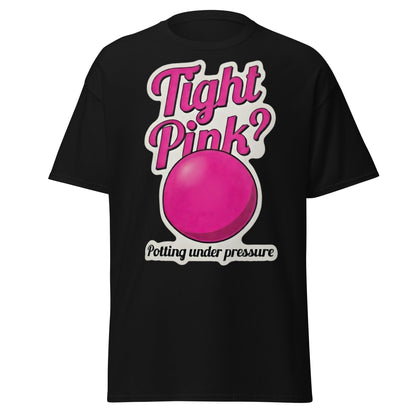 Tight Pink? Funny Snooker T-Shirt - Potting Under Pressure - Black - T-Shirts Online