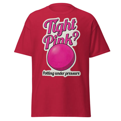 Tight Pink? Funny Snooker T-Shirt - Potting Under Pressure - Cardinal - T-Shirts Online