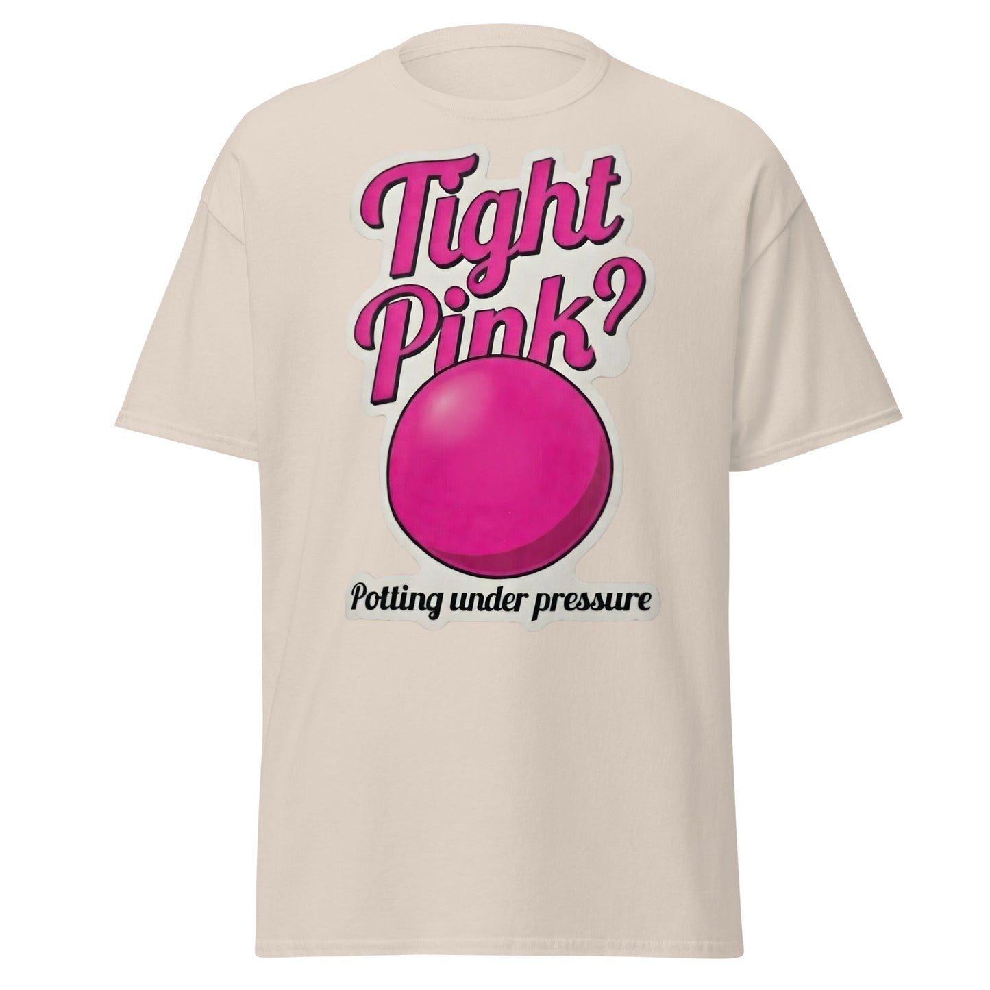 Tight Pink? Funny Snooker T-Shirt - Potting Under Pressure - Natural - T-Shirts Online