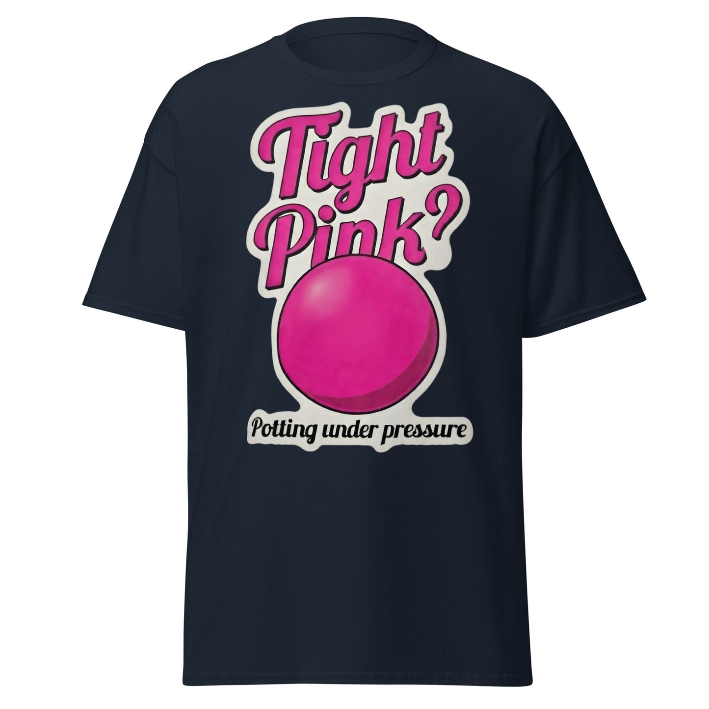 Tight Pink? Funny Snooker T-Shirt - Potting Under Pressure - Navy - T-Shirts Online