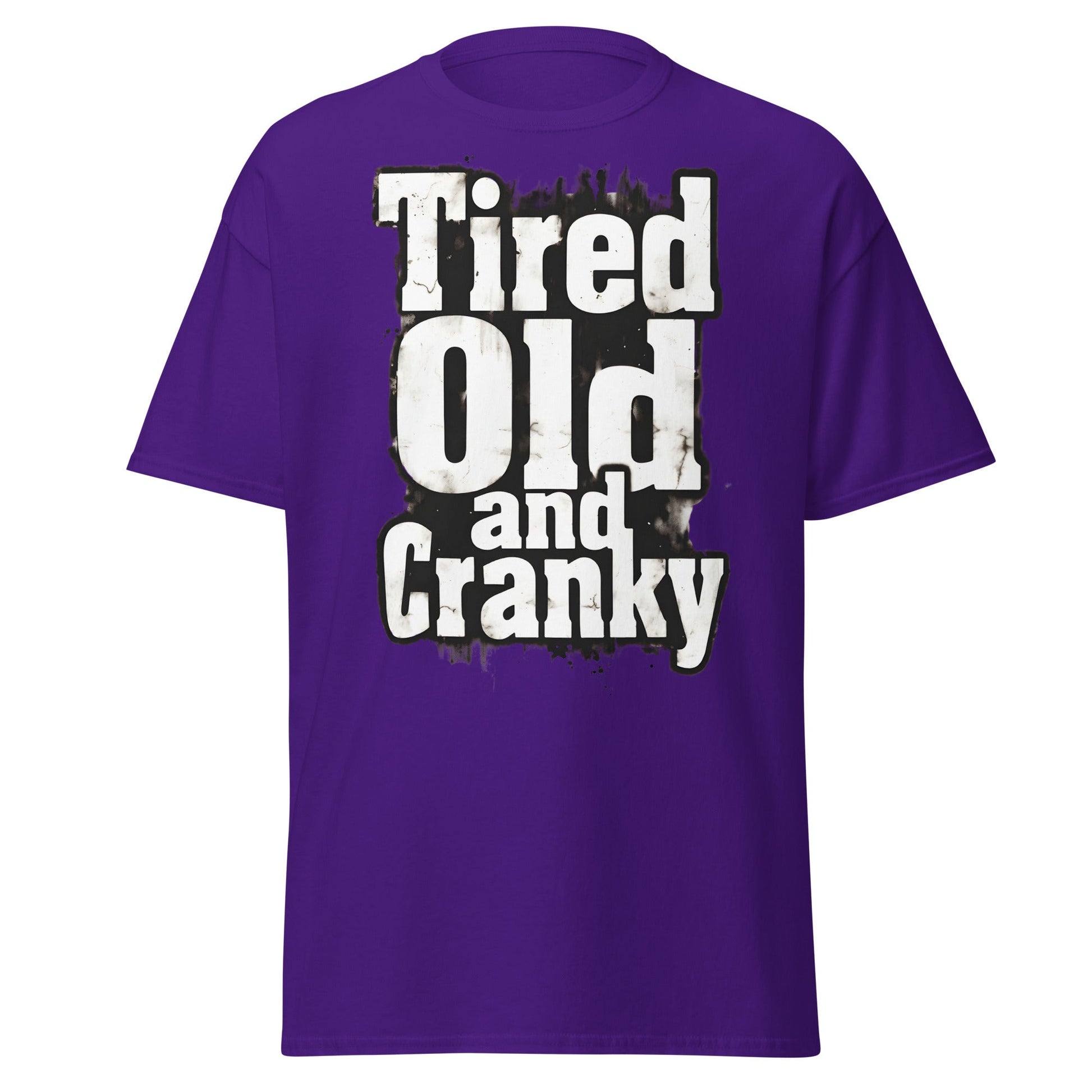 Tired Old and Cranky T-Shirt - Funny Grumpy Graphic Tee - Purple - T-Shirts Online