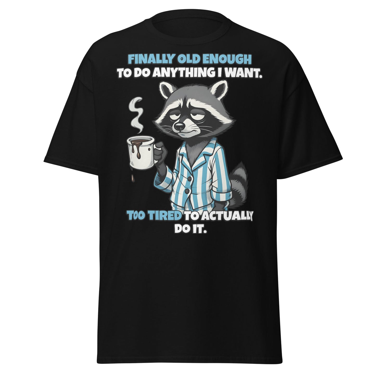 Tired Raccoon Funny Adulting T-Shirt - Black - T-Shirts Online
