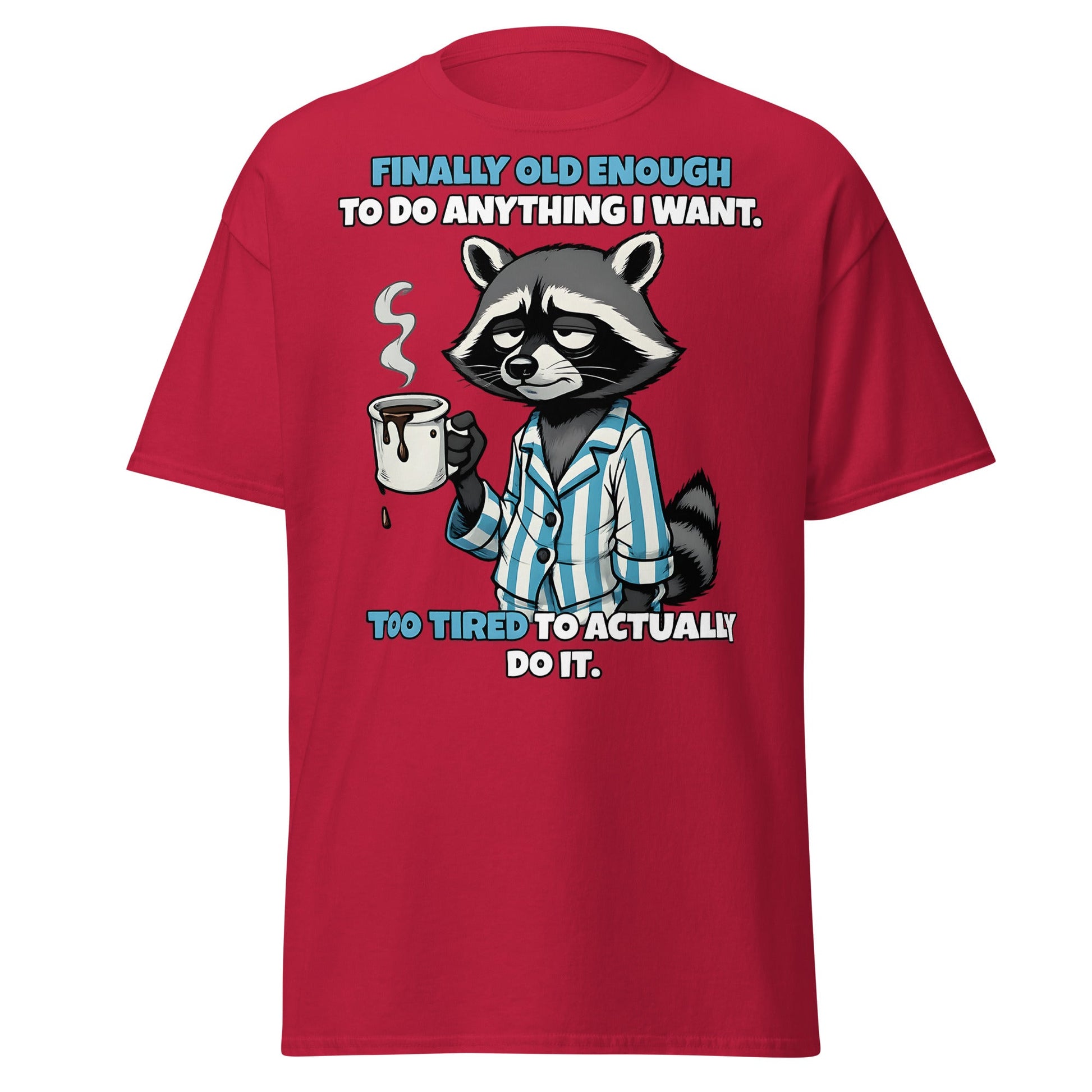 Tired Raccoon Funny Adulting T-Shirt - Cardinal - T-Shirts Online