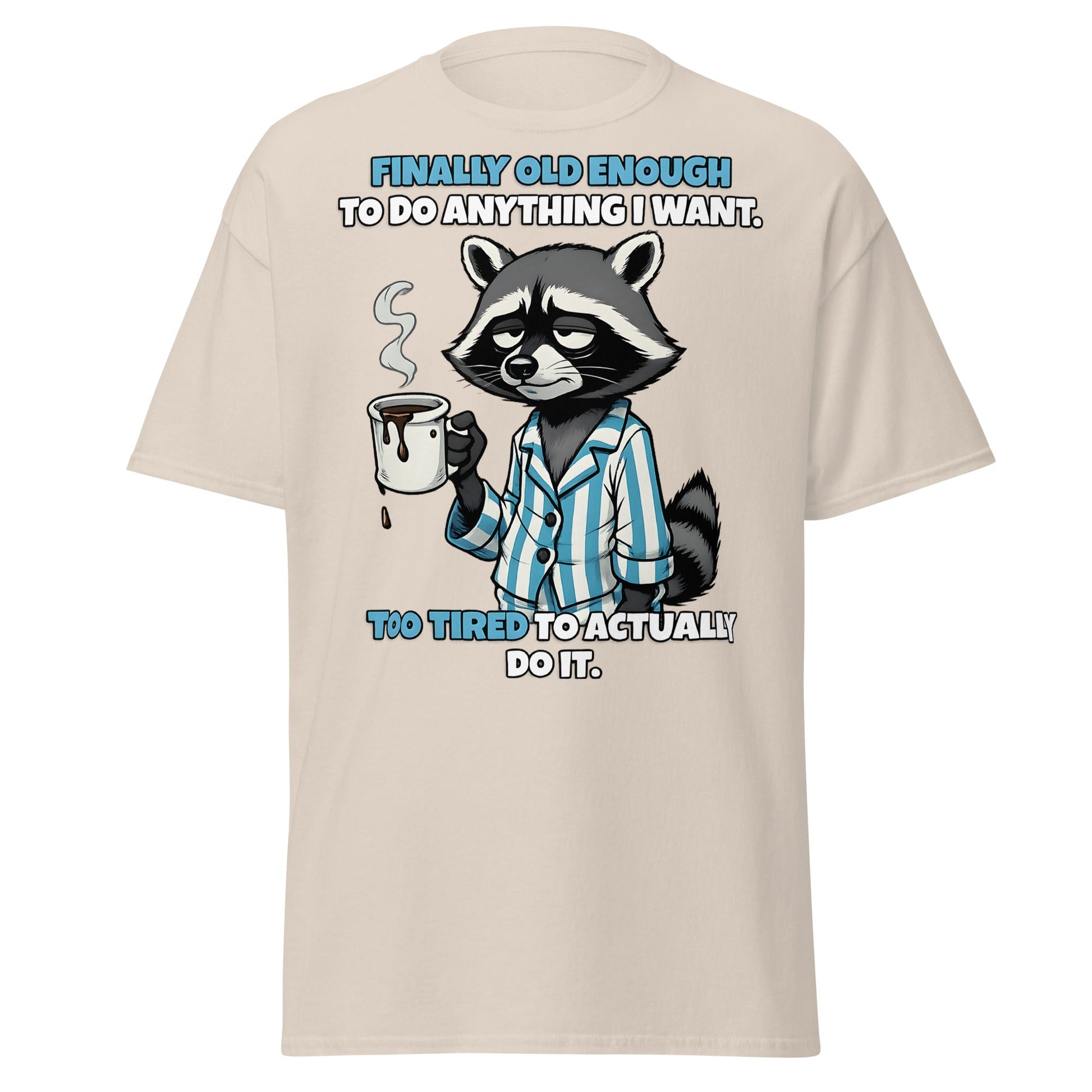 Tired Raccoon Funny Adulting T-Shirt - Natural - T-Shirts Online