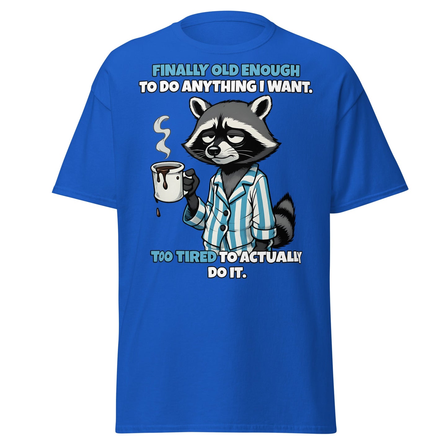 Tired Raccoon Funny Adulting T-Shirt - Royal - T-Shirts Online