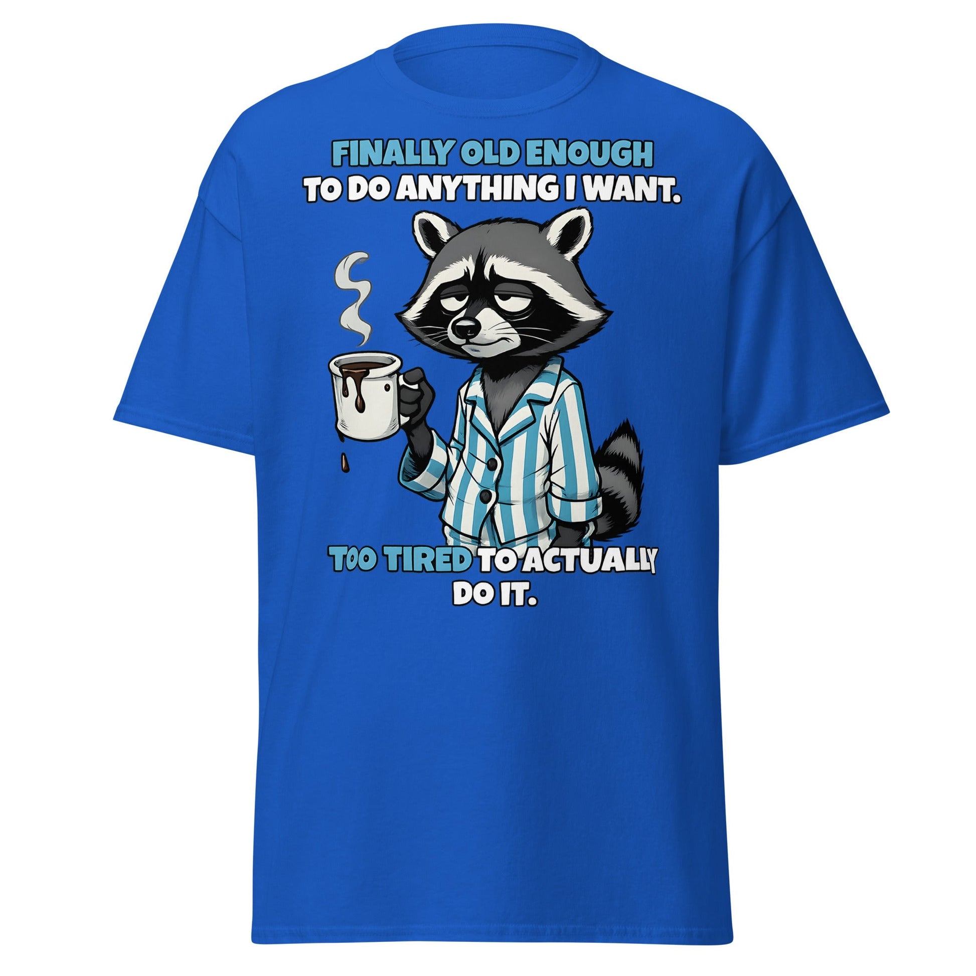 Tired Raccoon Funny Adulting T-Shirt - Royal - T-Shirts Online