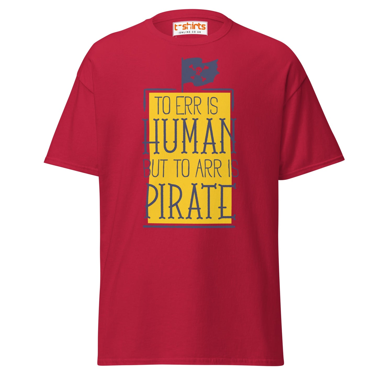 To Arr Is Pirate T-Shirt | Funny Pirate Quote Tee - Cardinal - T-Shirts Online