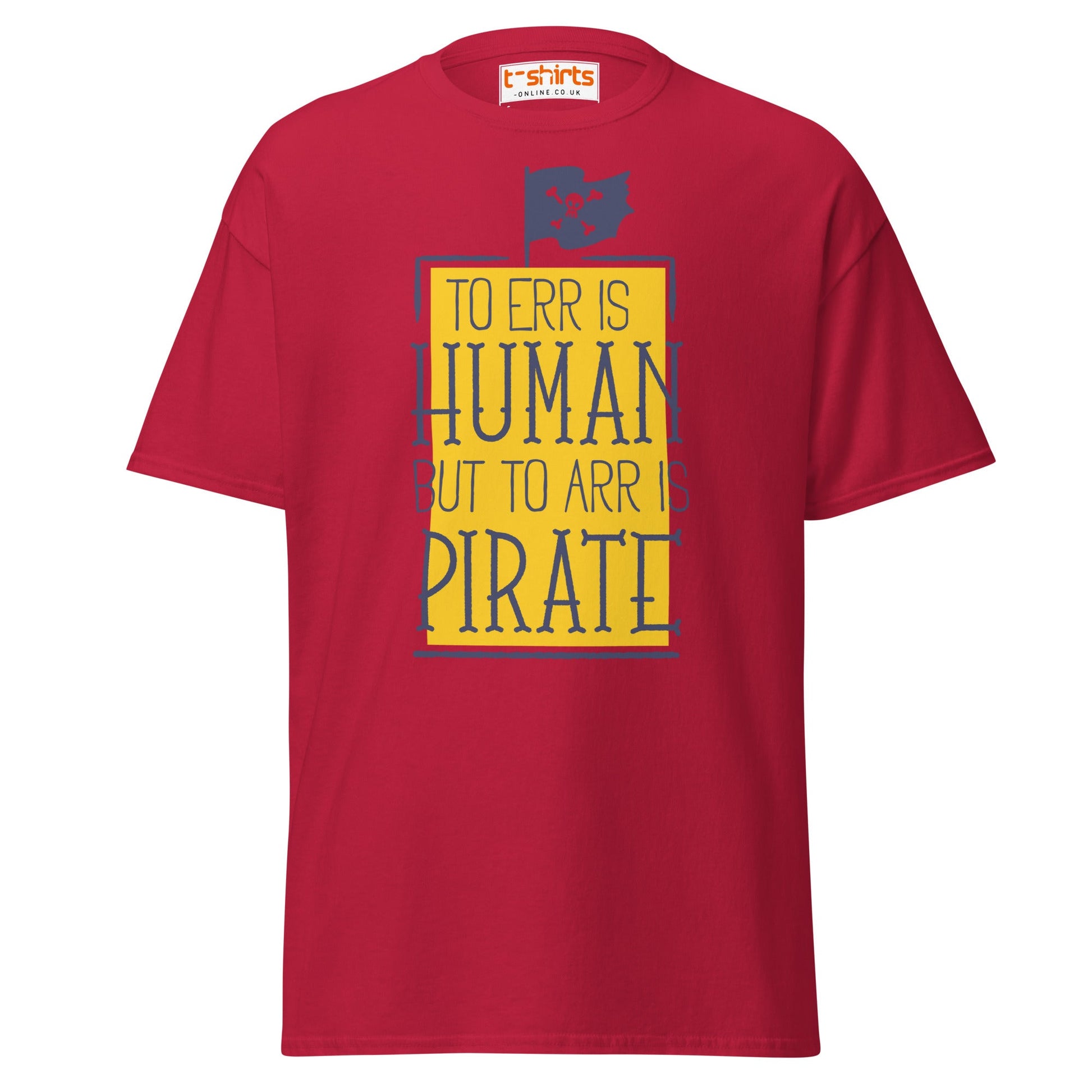 To Arr Is Pirate T-Shirt | Funny Pirate Quote Tee - Cardinal - T-Shirts Online