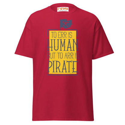 To Arr Is Pirate T-Shirt | Funny Pirate Quote Tee - Cardinal - T-Shirts Online