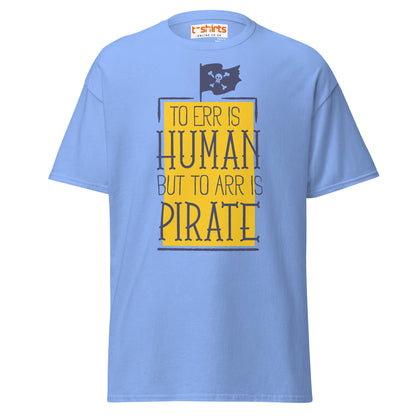 To Arr Is Pirate T-Shirt | Funny Pirate Quote Tee - Carolina Blue - T-Shirts Online
