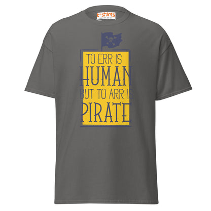 To Arr Is Pirate T-Shirt | Funny Pirate Quote Tee - Charcoal - T-Shirts Online