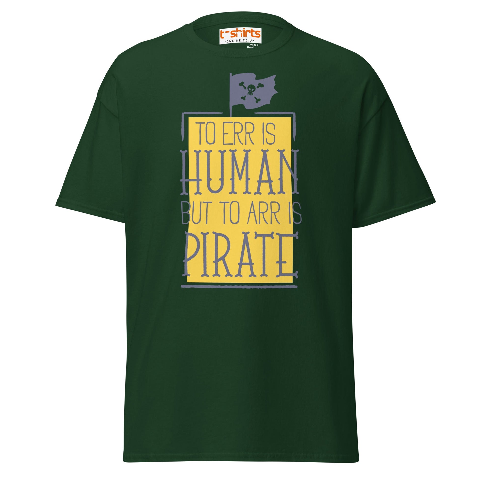 To Arr Is Pirate T-Shirt | Funny Pirate Quote Tee - Forest Green - T-Shirts Online