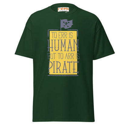 To Arr Is Pirate T-Shirt | Funny Pirate Quote Tee - Forest Green - T-Shirts Online