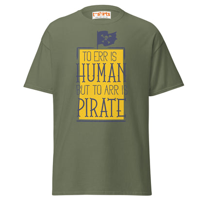 To Arr Is Pirate T-Shirt | Funny Pirate Quote Tee - Military Green - T-Shirts Online