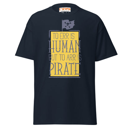 To Arr Is Pirate T-Shirt | Funny Pirate Quote Tee - Navy - T-Shirts Online