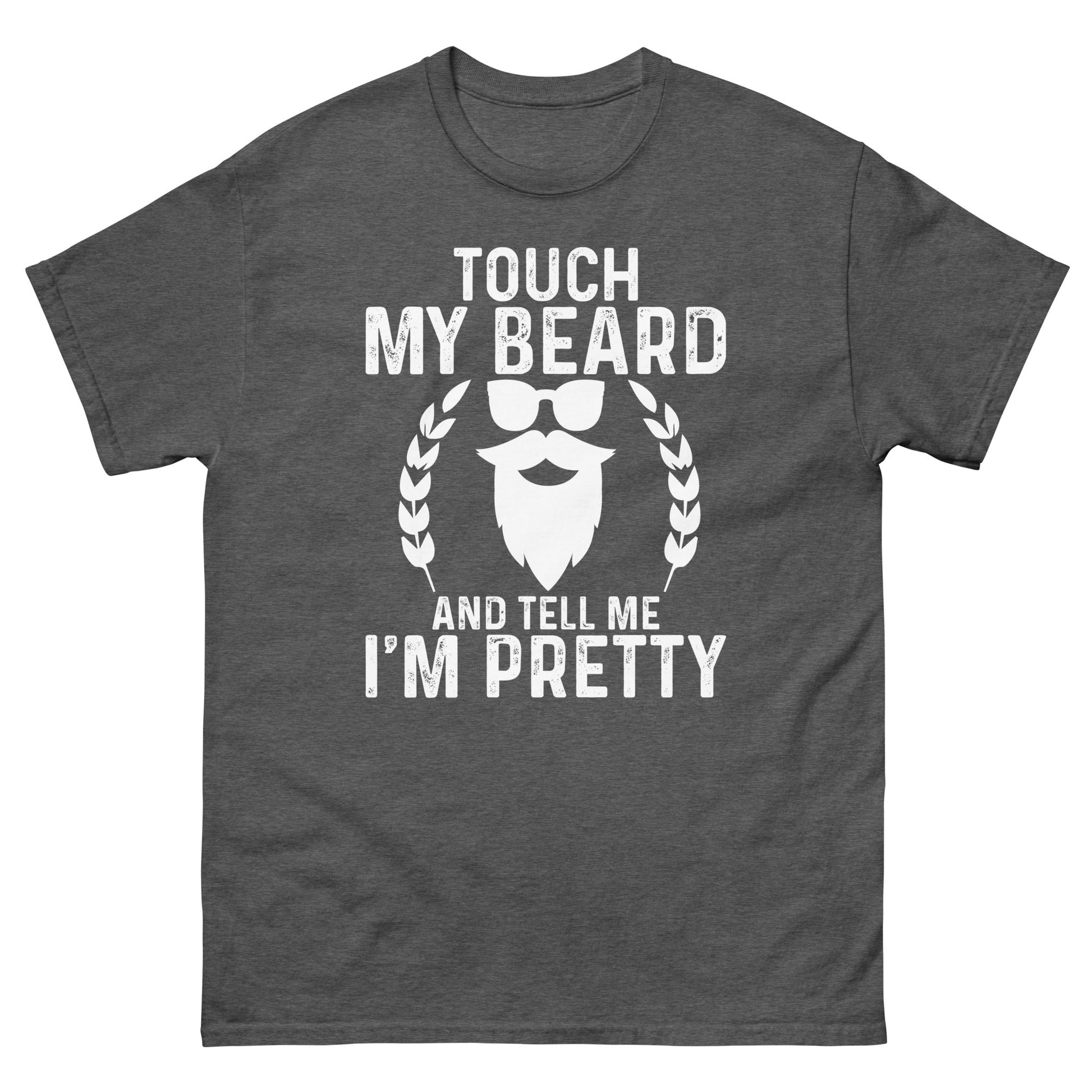 Touch My Beard | Men's classic t-shirt - Dark Heather - T-Shirts Online