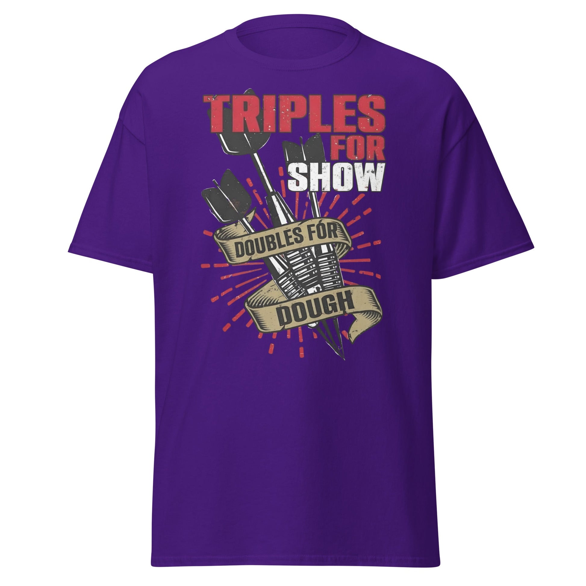 Triples for Show Doubles for Dough Darts T-Shirt - Purple - T-Shirts Online