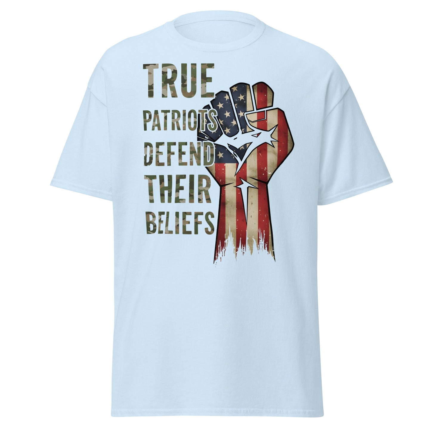 True Patriots Defend Their Beliefs Shirt - Patriotic Tee - Light Blue - T-Shirts Online