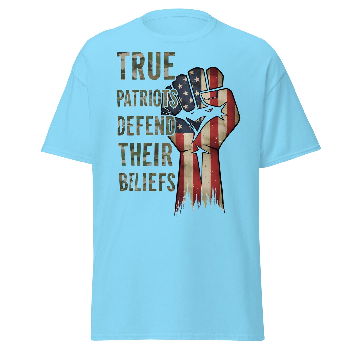 True Patriots Defend Their Beliefs Shirt - Patriotic Tee - Sky - T-Shirts Online