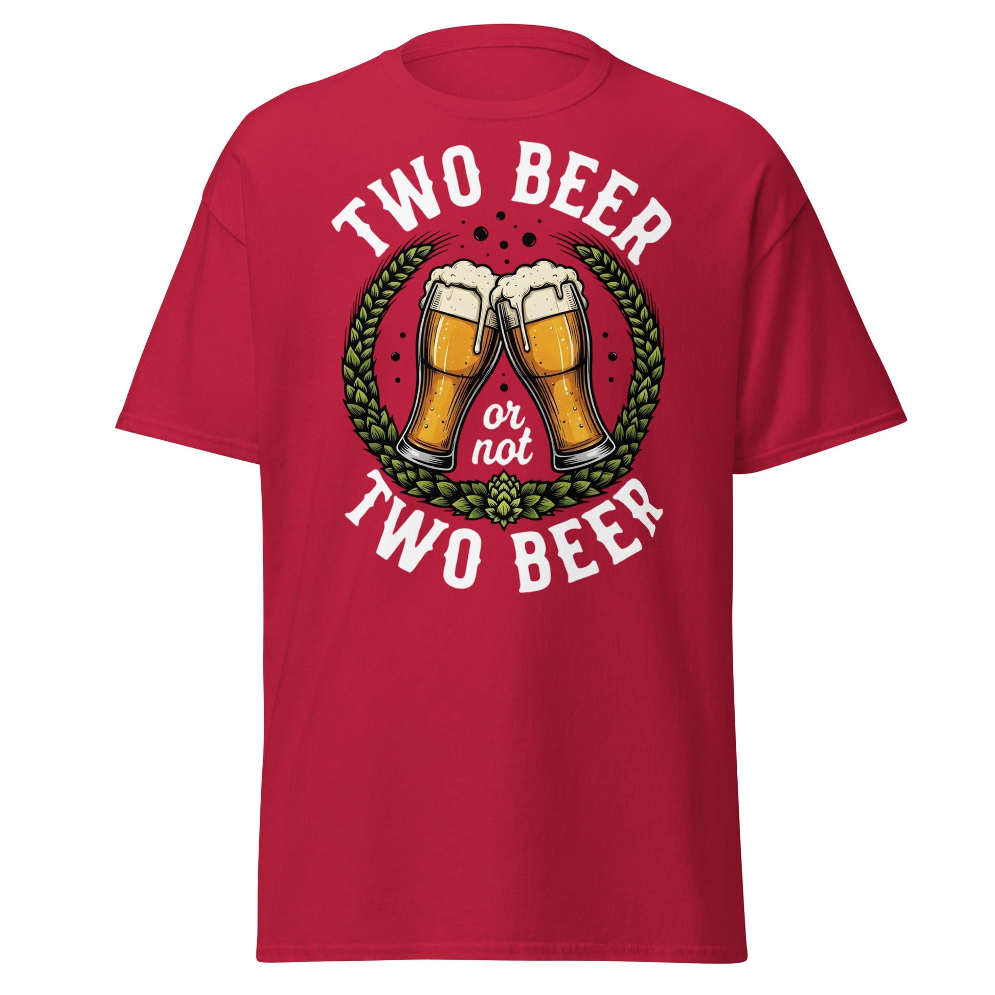 Two Beer or Not Two Beer Funny Shakespeare Beer T-Shirt - Cardinal - T-Shirts Online