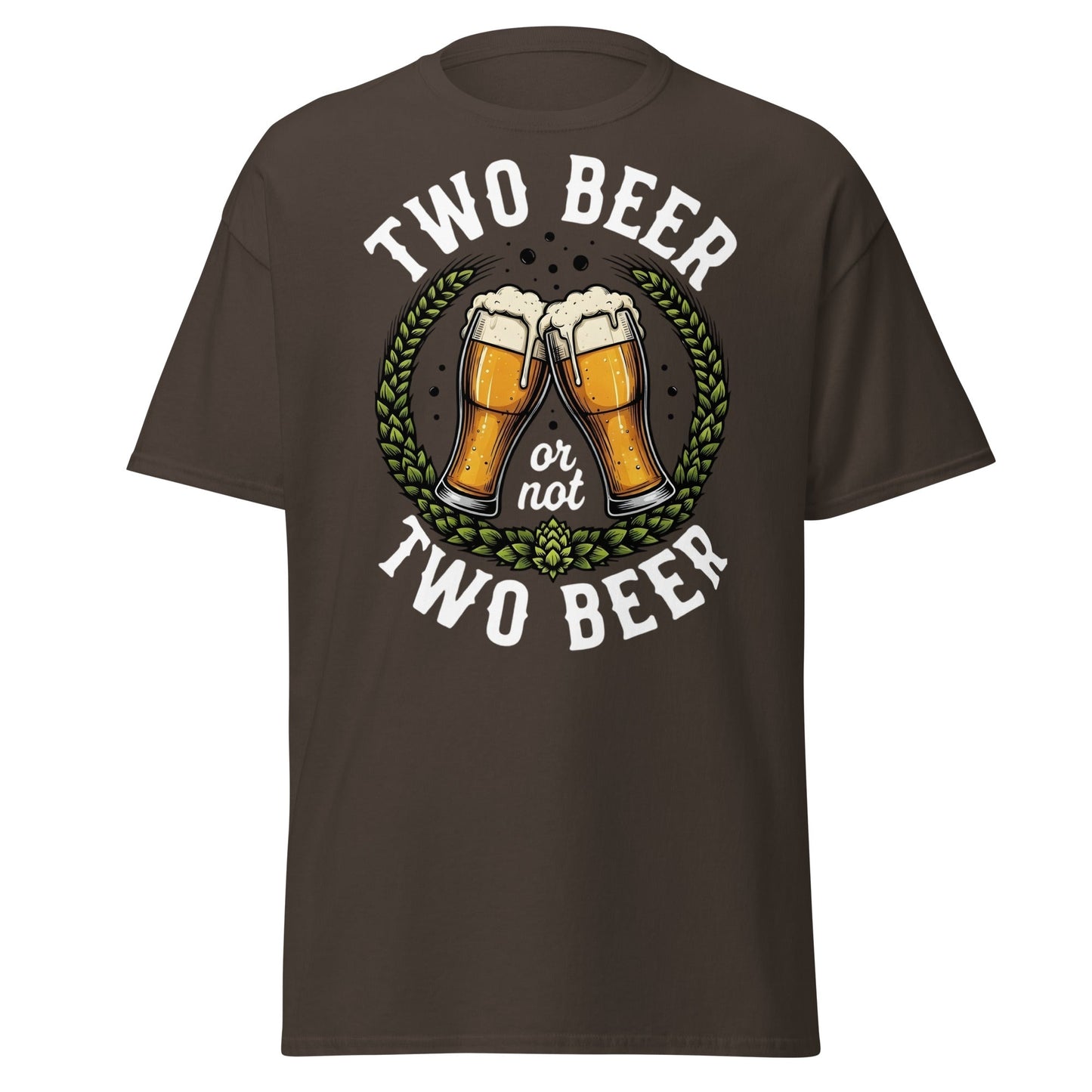 Two Beer or Not Two Beer Funny Shakespeare Beer T-Shirt - Dark Chocolate - T-Shirts Online