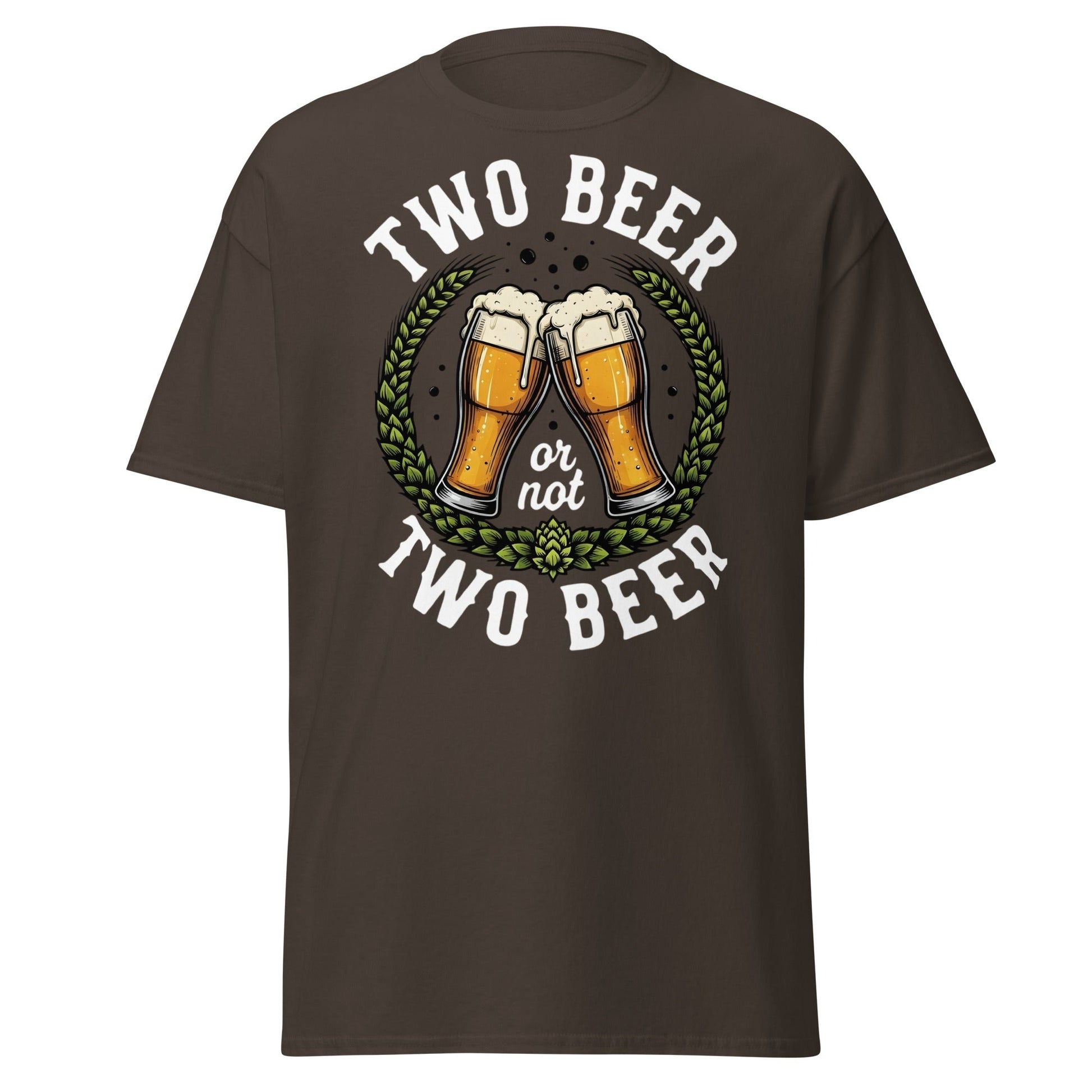 Two Beer or Not Two Beer Funny Shakespeare Beer T-Shirt - Dark Chocolate - T-Shirts Online