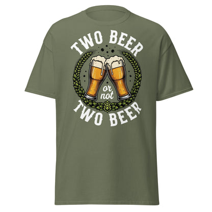 Two Beer or Not Two Beer Funny Shakespeare Beer T-Shirt - Military Green - T-Shirts Online