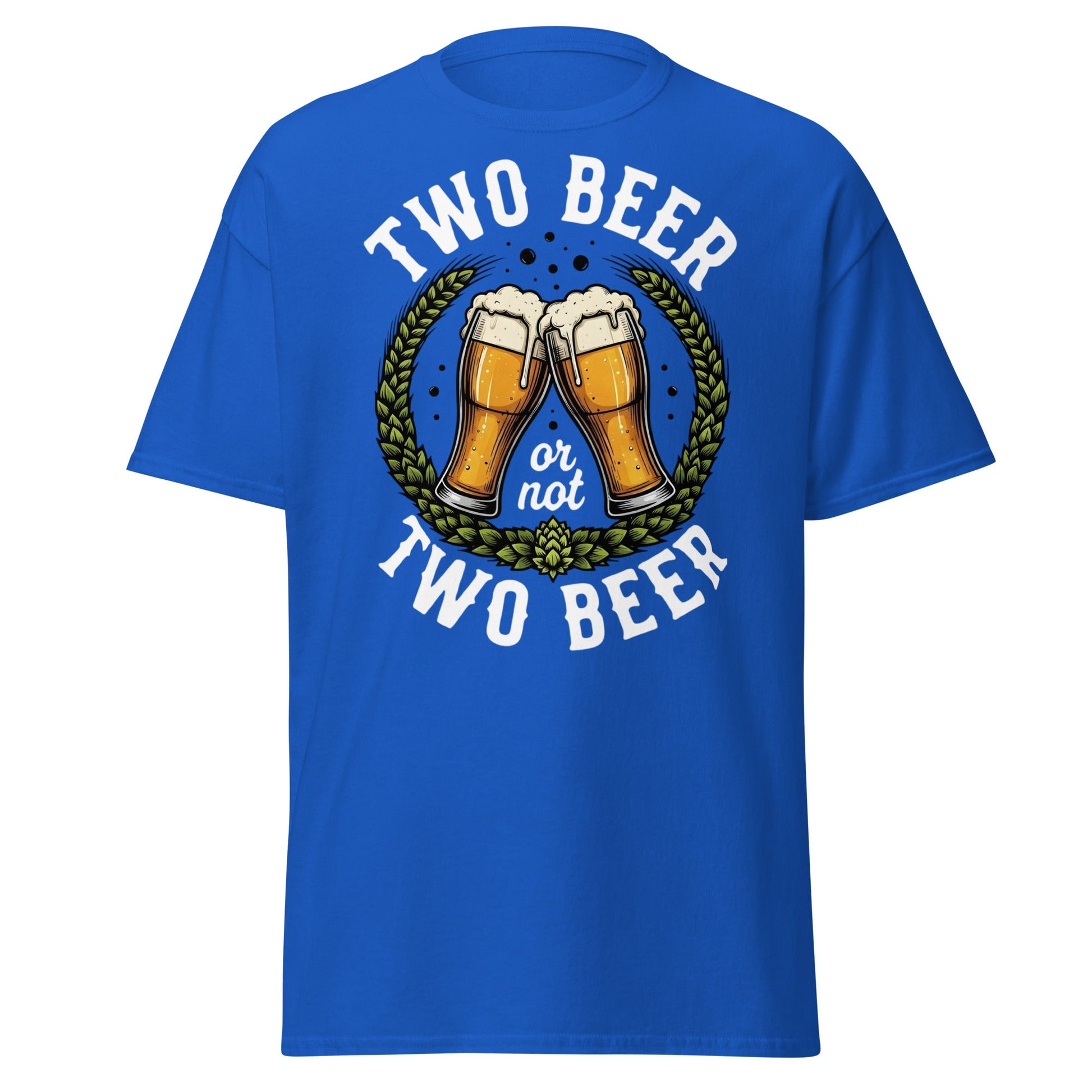 Two Beer or Not Two Beer Funny Shakespeare Beer T-Shirt - Royal - T-Shirts Online