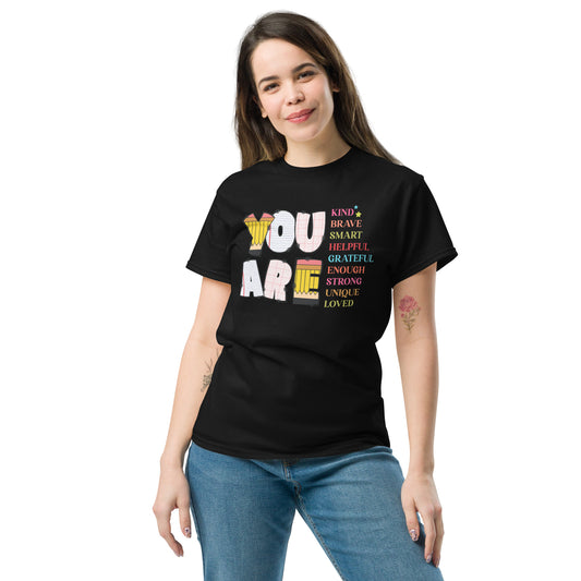 You Are | Motivational T-Shirt