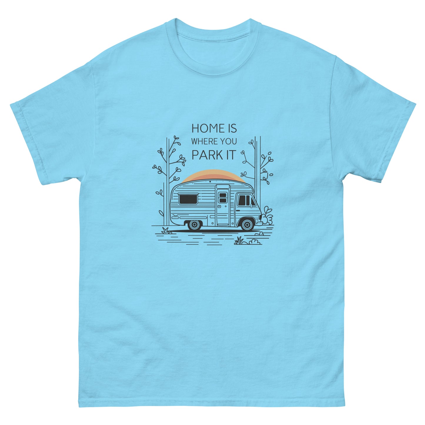 Home is Where You Park It | Unisex classic tee