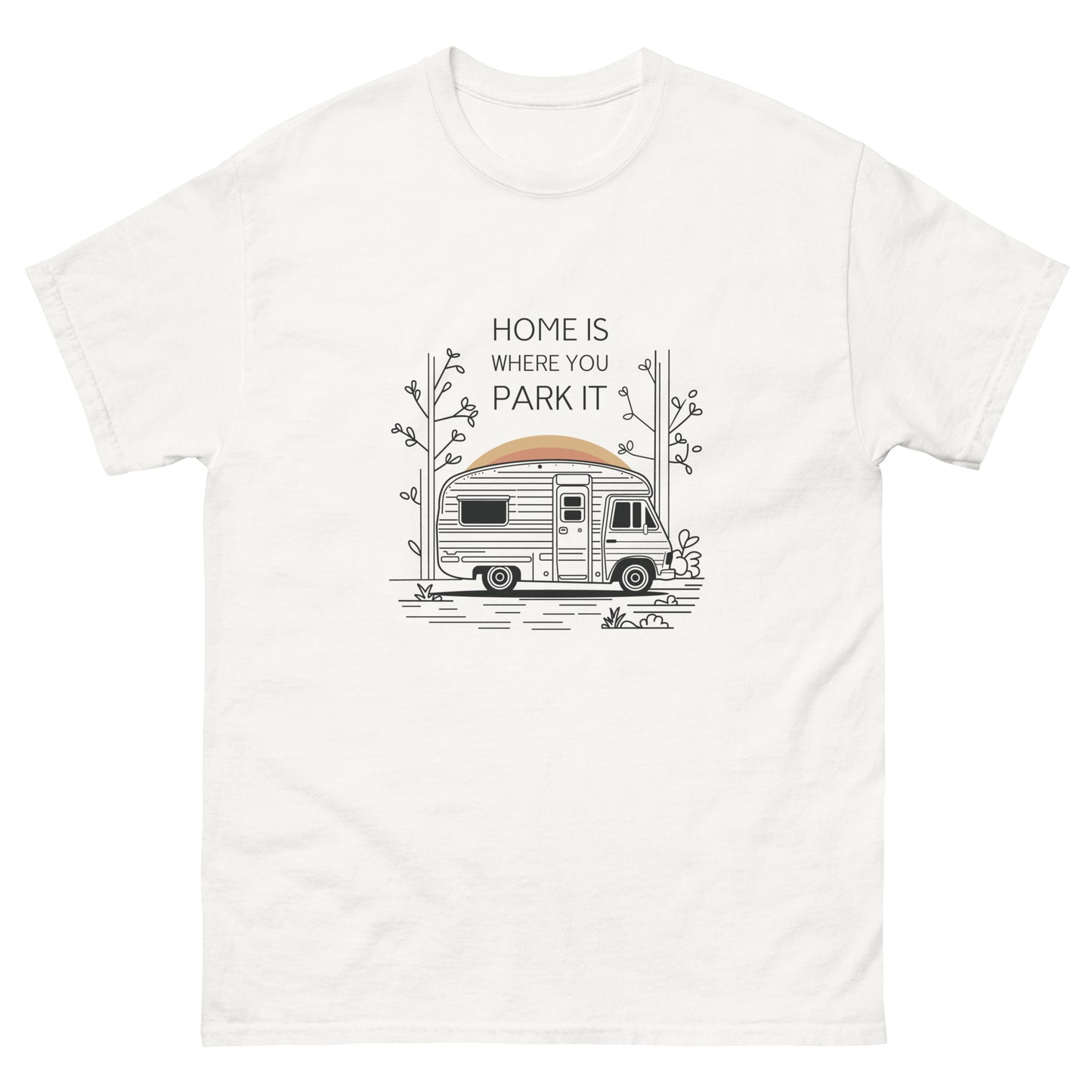 Home is Where You Park It | Unisex classic tee