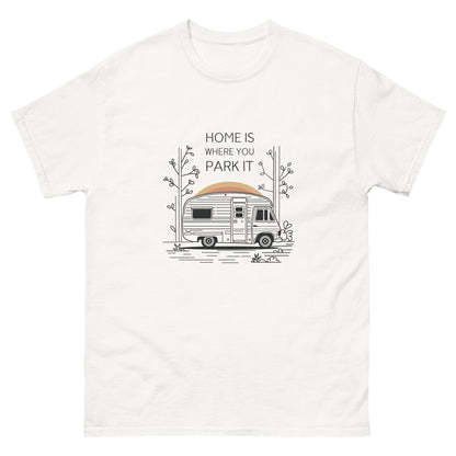 Home is Where You Park It | Unisex classic tee