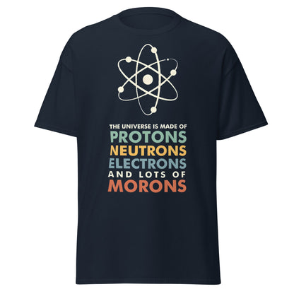 Universe Protons Neutrons Morons T-Shirt - Funny Science Tee - Navy - T-Shirts Online