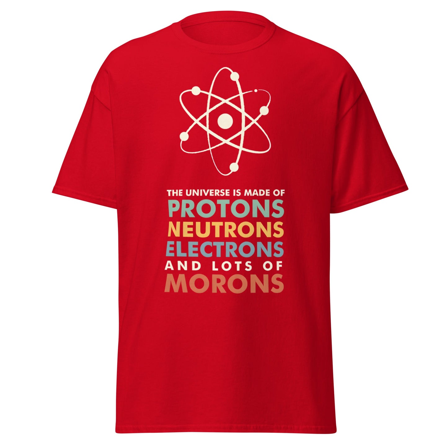Universe Protons Neutrons Morons T-Shirt - Funny Science Tee - Red - T-Shirts Online