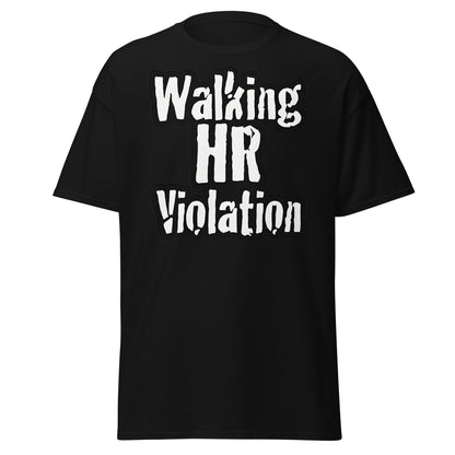 Walking HR Violation T-Shirt – Funny Workplace Humour Tee - Black - T-Shirts Online