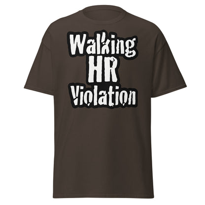 Walking HR Violation T-Shirt – Funny Workplace Humour Tee - Dark Chocolate - T-Shirts Online