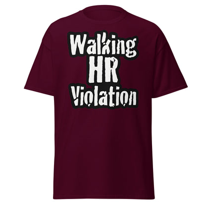 Walking HR Violation T-Shirt – Funny Workplace Humour Tee - Maroon - T-Shirts Online