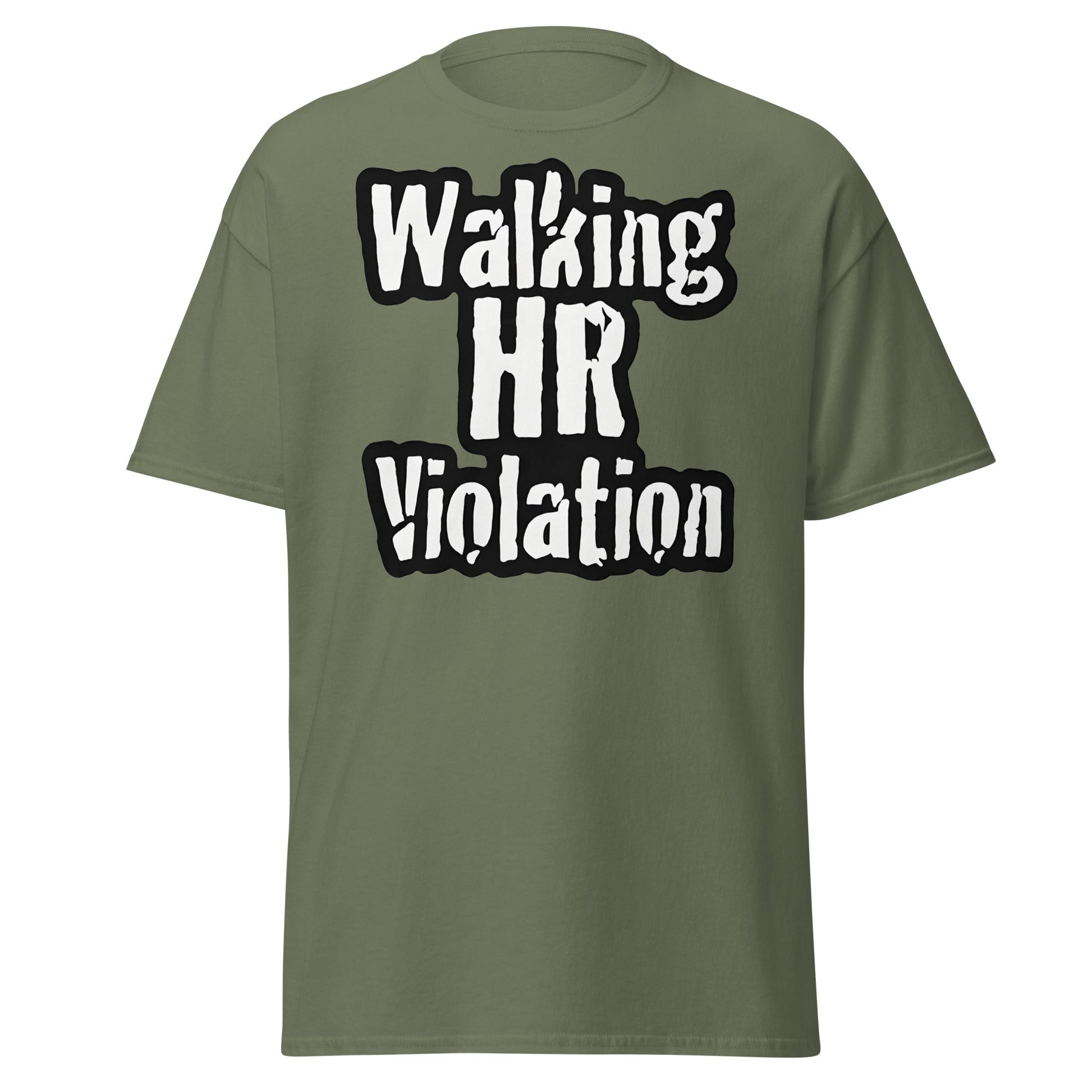 Walking HR Violation T-Shirt – Funny Workplace Humour Tee - Military Green - T-Shirts Online