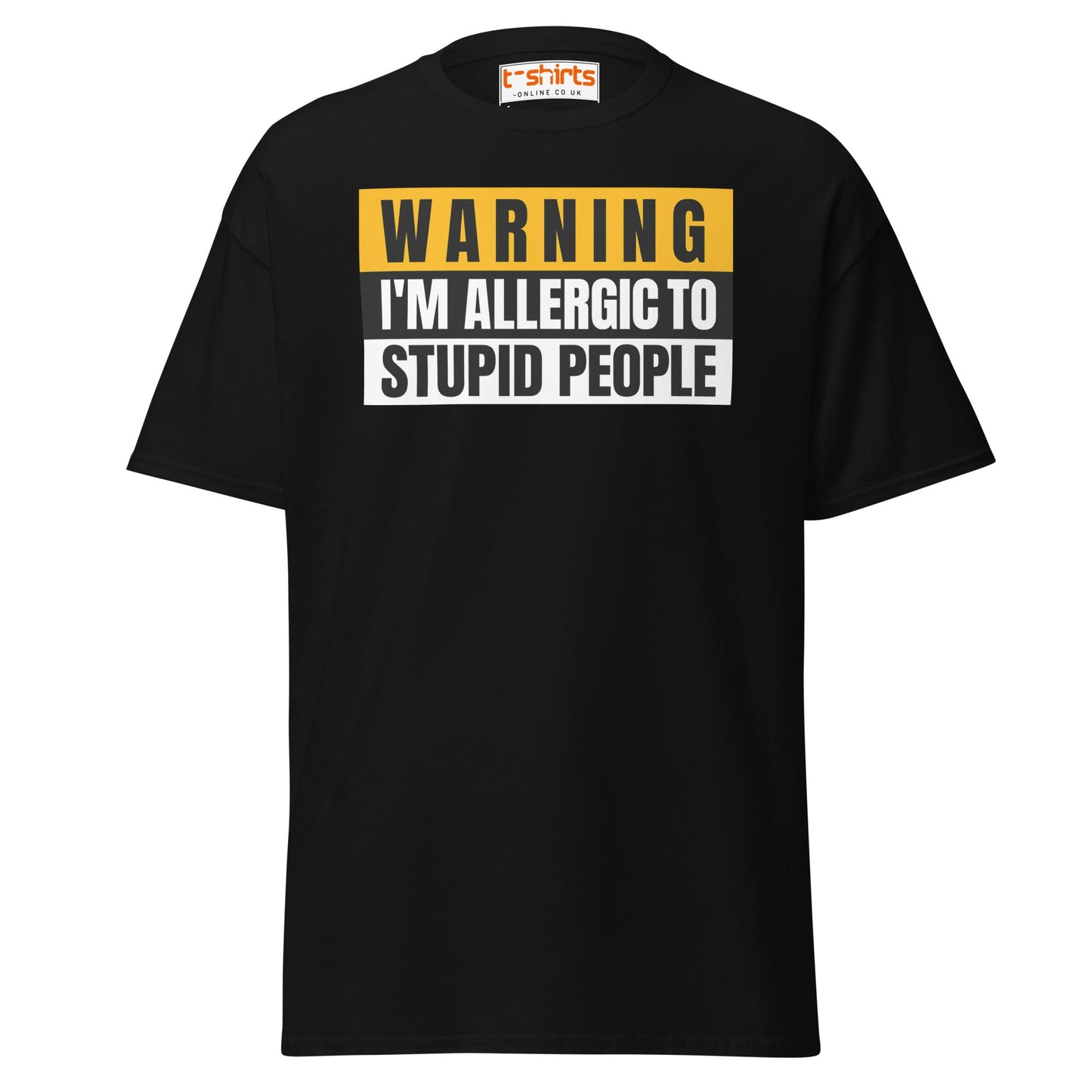 Warning: Allergic to Stupid People Funny T-Shirt - Black - T-Shirts Online