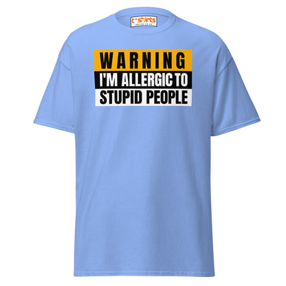 Warning: Allergic to Stupid People Funny T-Shirt - Carolina Blue - T-Shirts Online