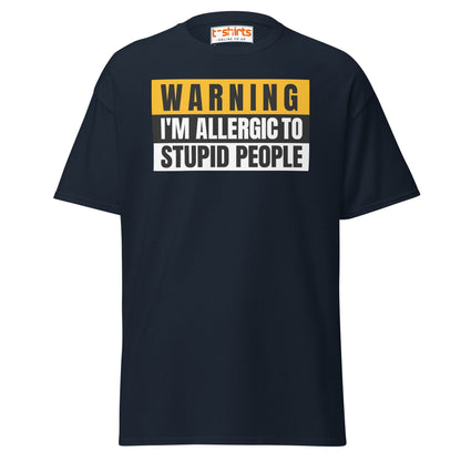 Warning: Allergic to Stupid People Funny T-Shirt - Navy - T-Shirts Online