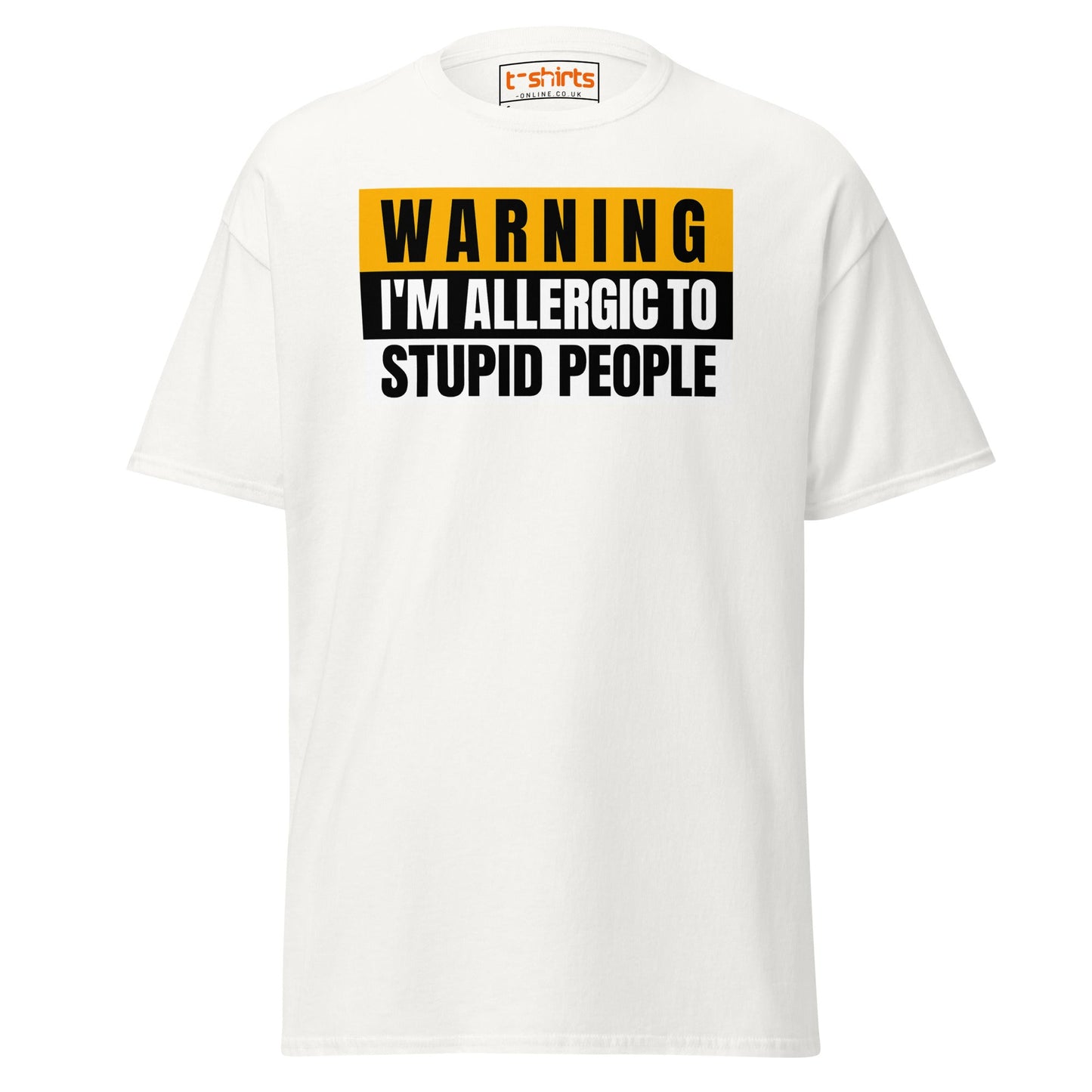 Warning: Allergic to Stupid People Funny T-Shirt - White - T-Shirts Online